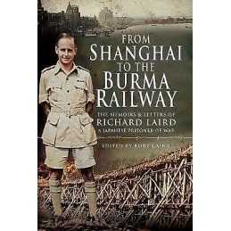 From Shanghai to the Burma Railway - 9781526771117