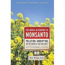 The The World According To Monsanto - 9781595587091