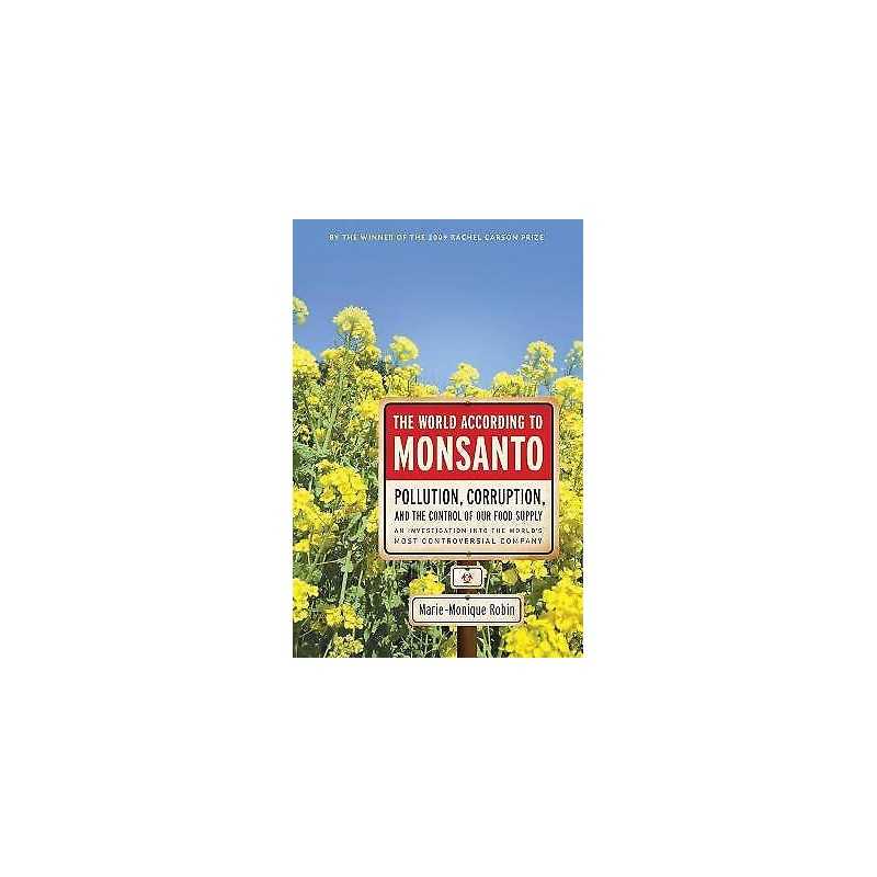 The The World According To Monsanto - 9781595587091
