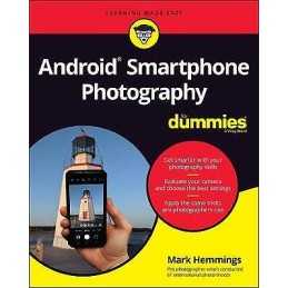 Android Smartphone Photography For Dummies - 9781119824909