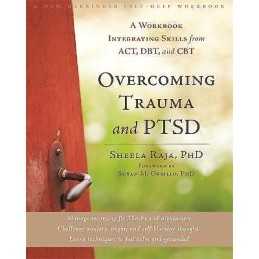 Overcoming Trauma and PTSD - 9781608822867