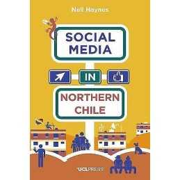 Social Media in Northern Chile - 9781910634585