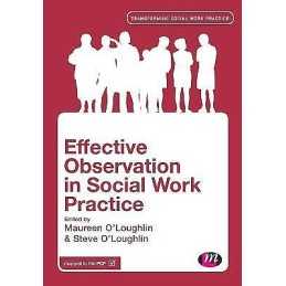 Effective Observation in Social Work Practice - 9781446282779