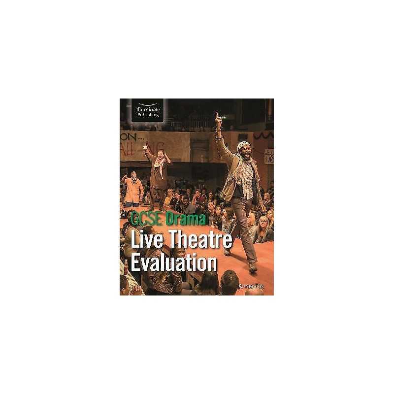 GCSE Drama: Live Theatre Evaluation - 9781912820979