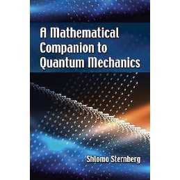 A Mathematical Companion to Quantum Mechanics - 9780486826899