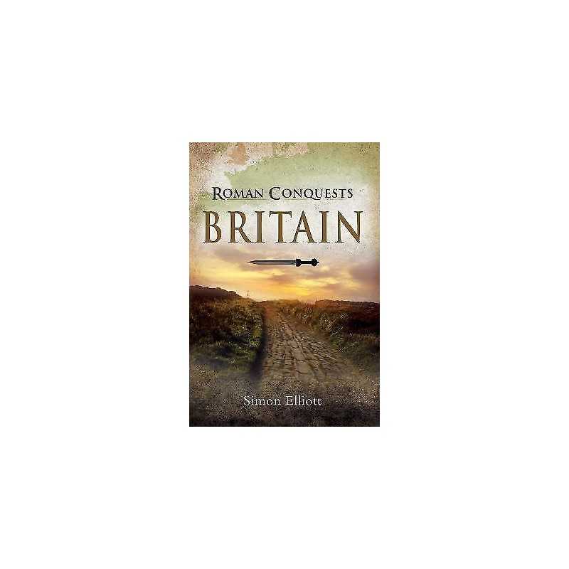 Roman Conquests: Britain - 9781526765680
