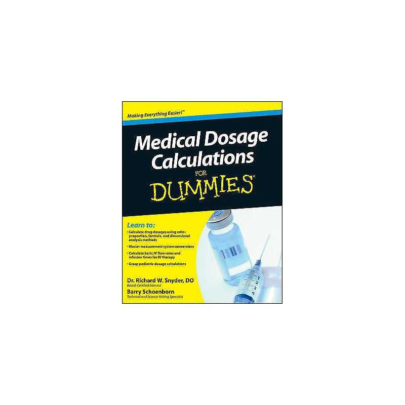 Medical Dosage Calculations For Dummies - 9780470930649