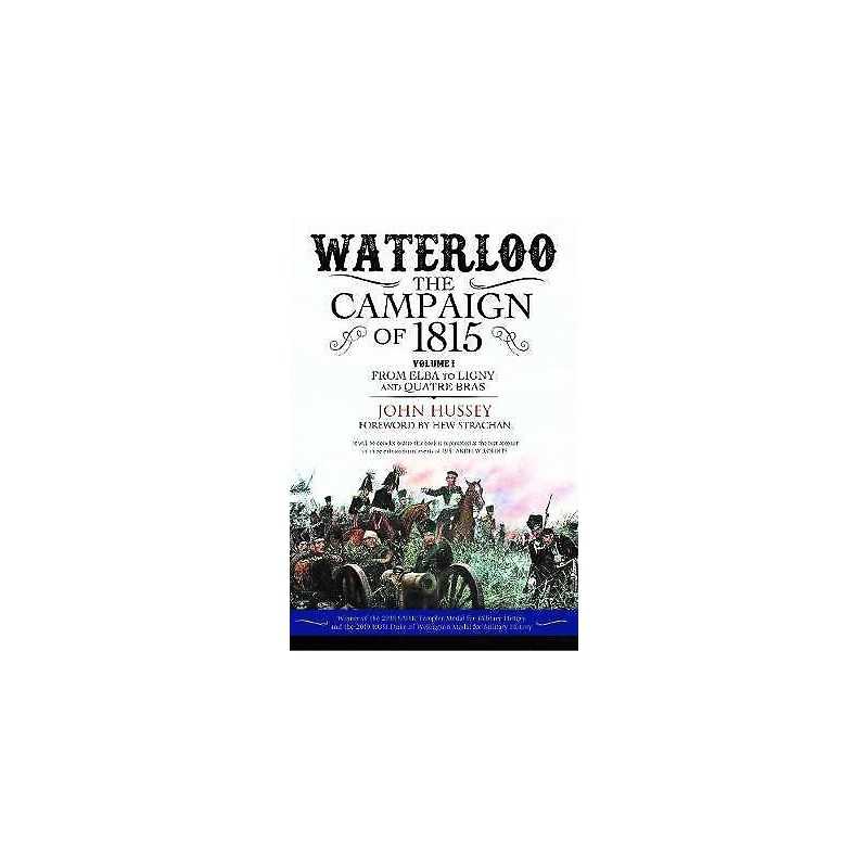 Waterloo: The Campaign of 1815 - 9781784384944
