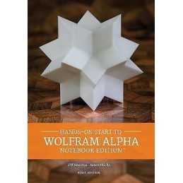 Hands-on Start To Wolfram Alpha - 9781579550394