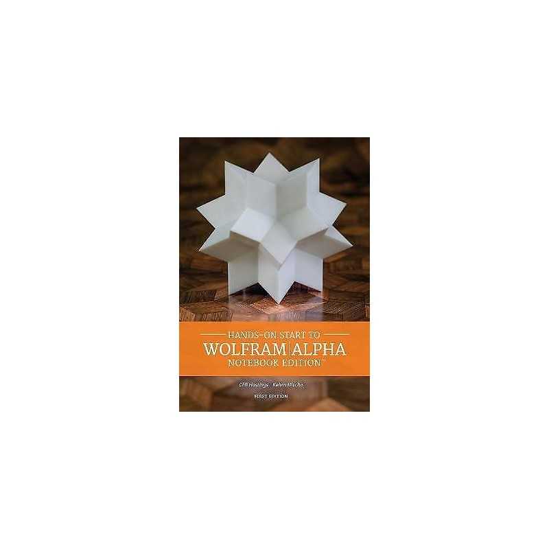 Hands-on Start To Wolfram Alpha - 9781579550394