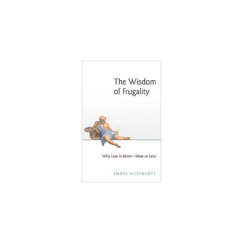 The Wisdom of Frugality - 9780691180823
