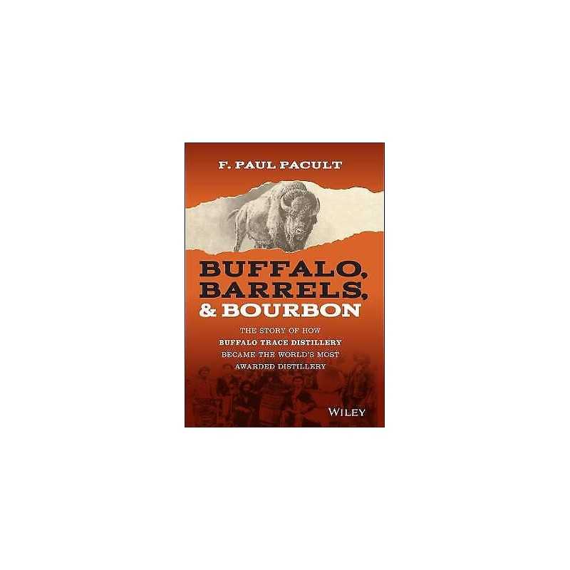 Buffalo, Barrels, and Bourbon - 9781119599913