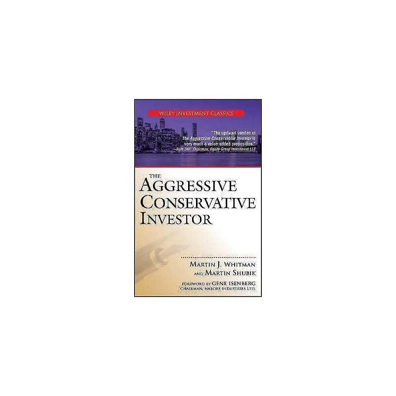 The Aggressive Conservative Investor - 9780471768050
