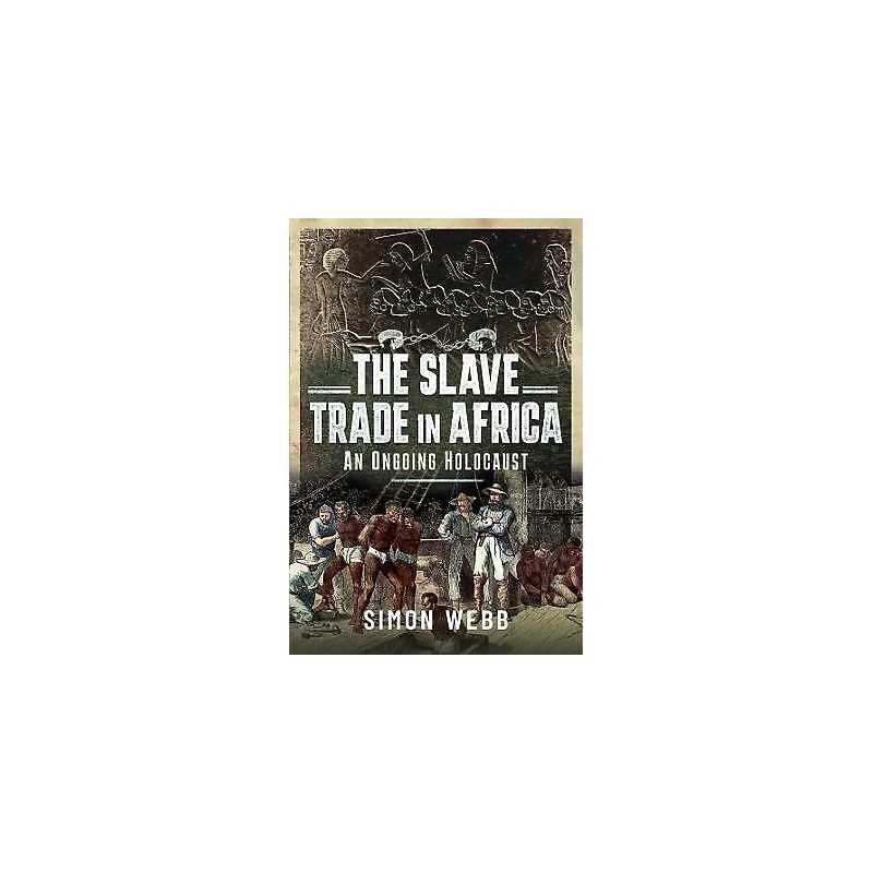 The Slave Trade in Africa - 9781399094078