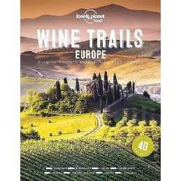 Lonely Planet Wine Trails - Europe - 9781788689465