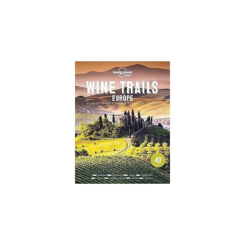 Lonely Planet Wine Trails - Europe - 9781788689465