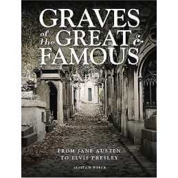 Graves of the Great and Famous - 9781838862220