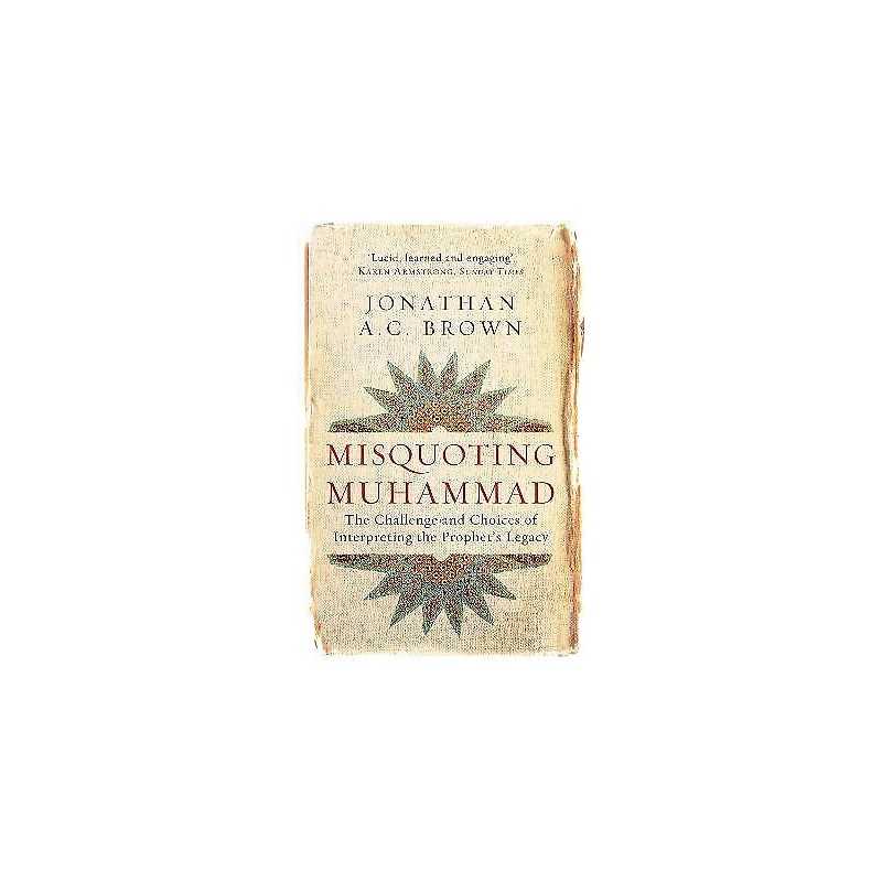 Misquoting Muhammad - 9781780747828