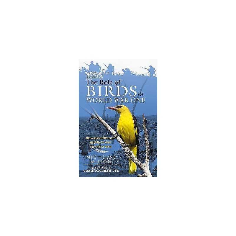 The Role of Birds in World War One - 9781399070560