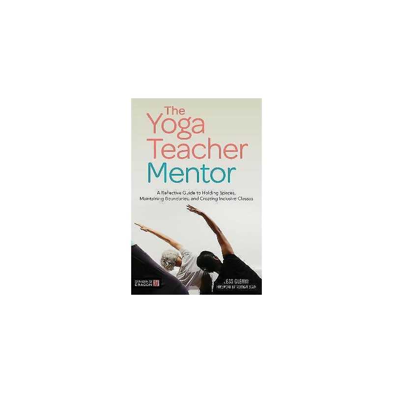 The Yoga Teacher Mentor - 9781787751262