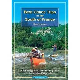 Best Canoe Trips in the South of France - 9780995751330