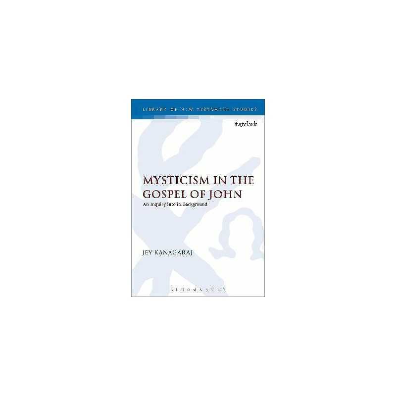 Mysticism in the Gospel of John - 9781850758655