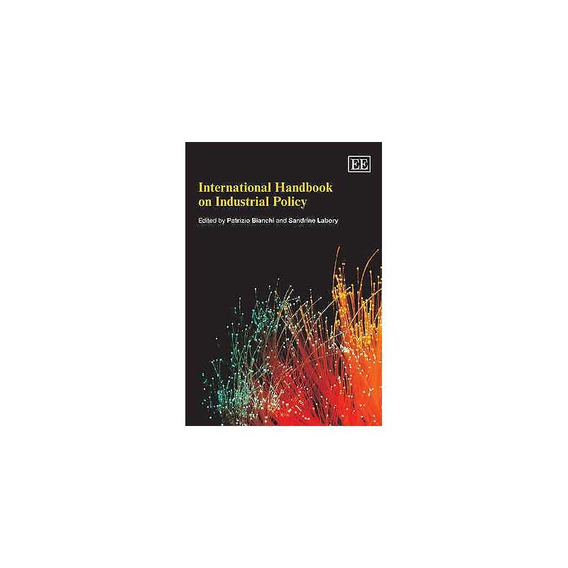 International Handbook on Industrial Policy - 9781843768364