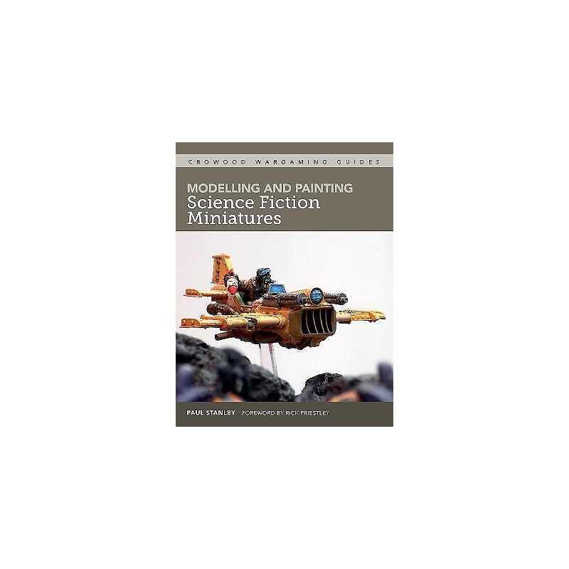 Modelling and Painting Science Fiction Miniatures - 9781785008269