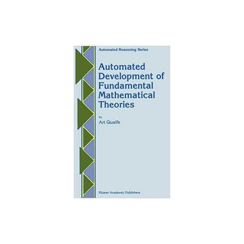 Automated Development of Fundamental Mathematical Theories - 9780792320210
