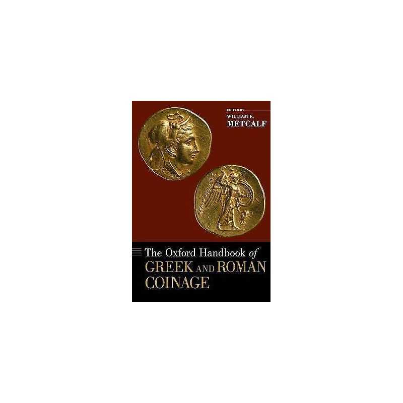 The Oxford Handbook of Greek and Roman Coinage - 9780195305746