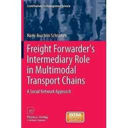 Freight Forwarders Intermediary Role in Multimodal Transport... - 9783790829365