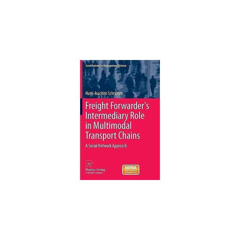 Freight Forwarders Intermediary Role in Multimodal Transport... - 9783790829365