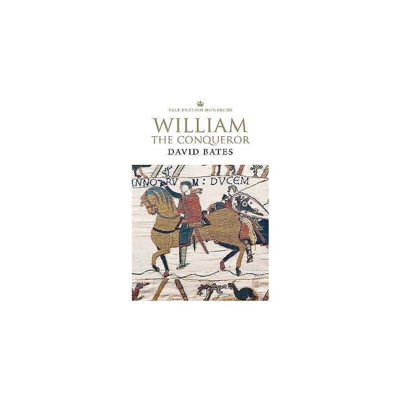 William the Conqueror - 9780300234169