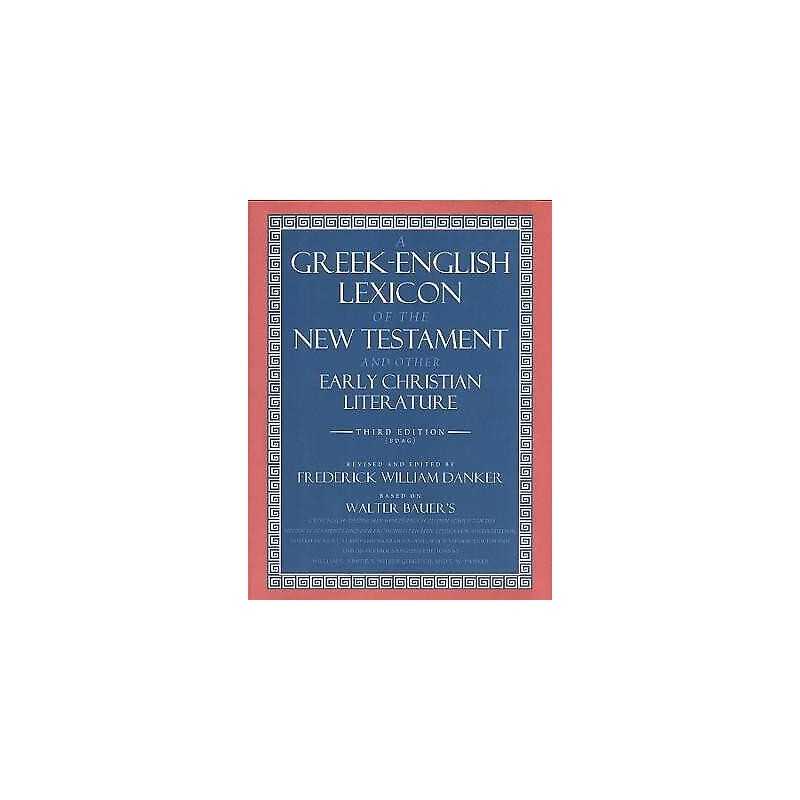 A Greek-English Lexicon of the New Testament and Other Early ... - 9780226039336