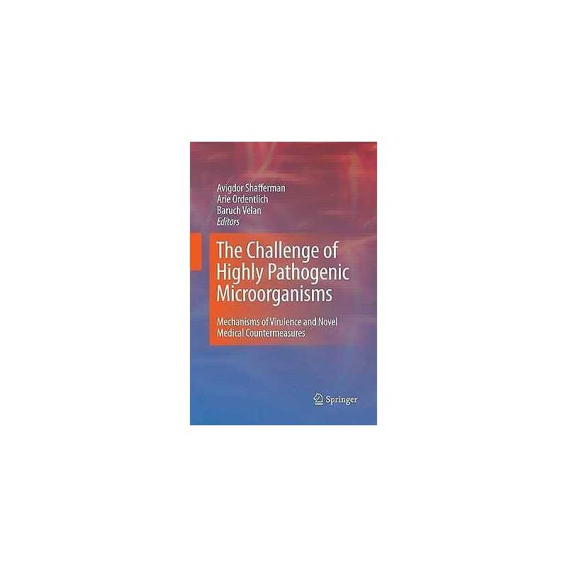 The Challenge of Highly Pathogenic Microorganisms - 9789400799110