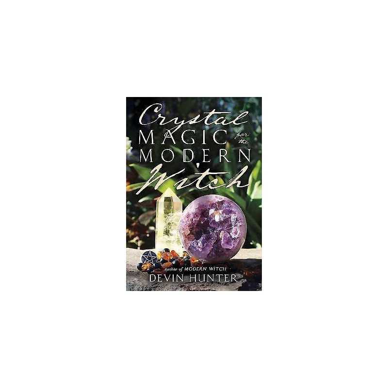 Crystal Magic for the Modern Witch - 9780738768861
