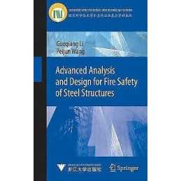 Advanced Analysis and Design for Fire Safety of Steel Structures - 9783642343926