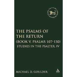 The Psalms of the Return (Book V, Psalms 107-150) - 9781850758662