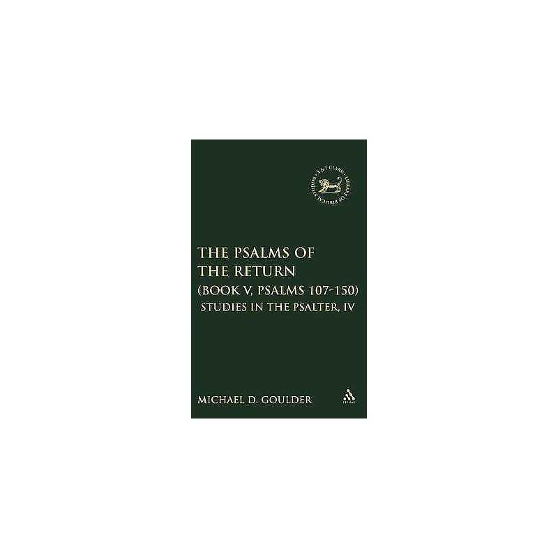 The Psalms of the Return (Book V, Psalms 107-150) - 9781850758662