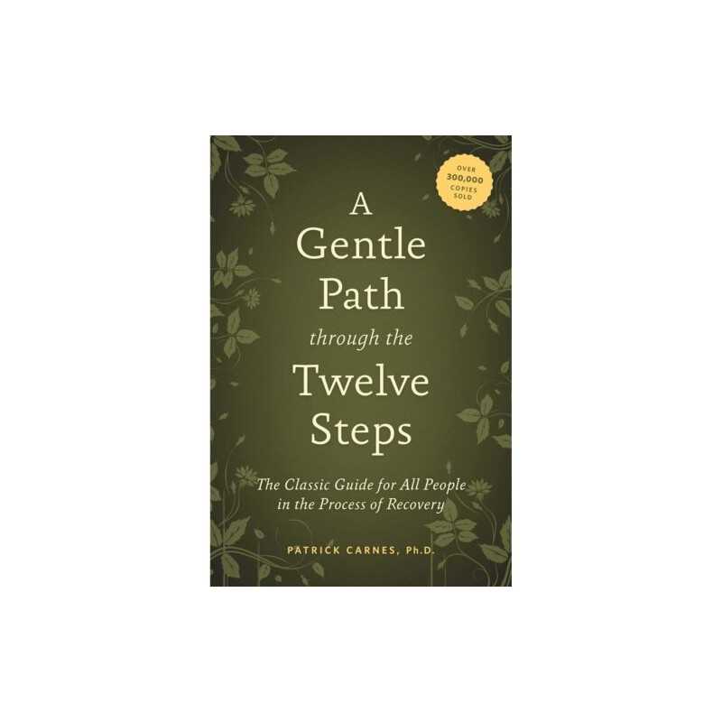 A A Gentle Path Through The Twelve Steps - 9781592858439