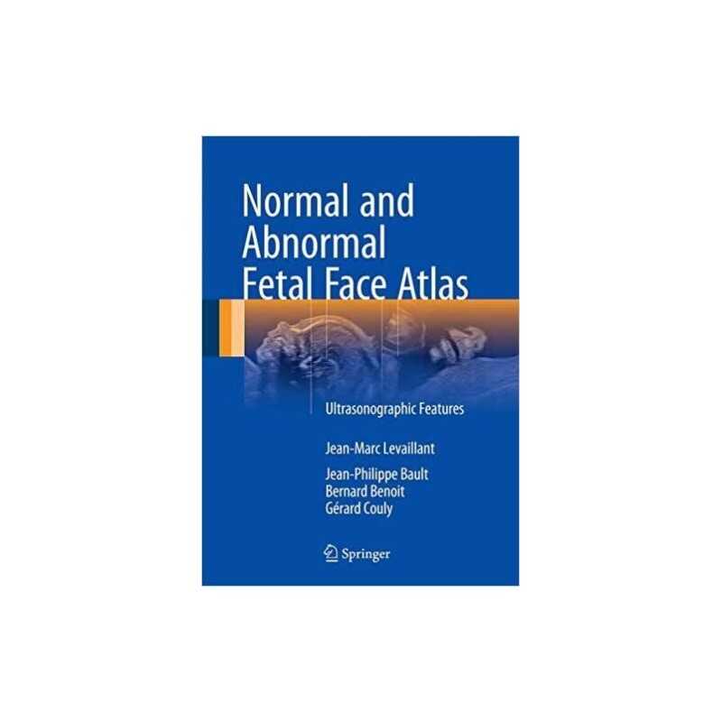 Normal and Abnormal Fetal Face Atlas - 9783319437682