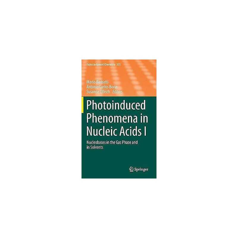 Photoinduced Phenomena in Nucleic Acids I - 9783319133706