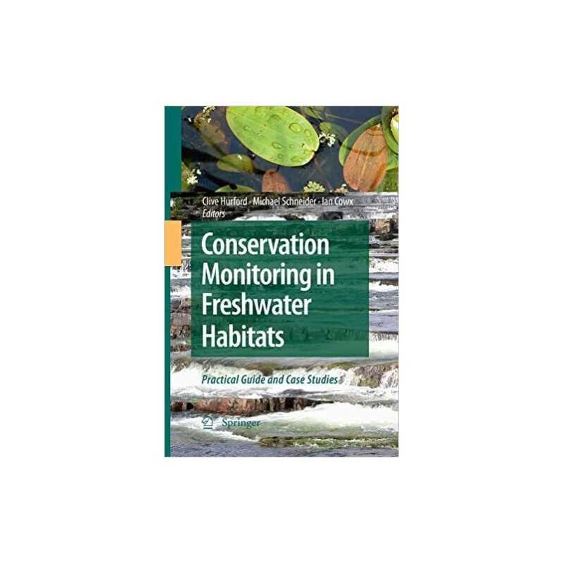 Conservation Monitoring in Freshwater Habitats - 9789401777339