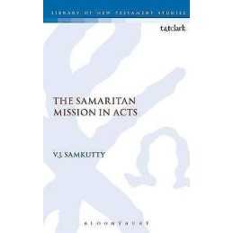 The Samaritan Mission in Acts - 9780567044648