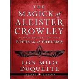 The Magick of Aleister Crowley - 9781578637881