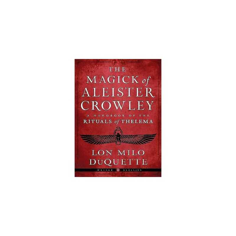 The Magick of Aleister Crowley - 9781578637881