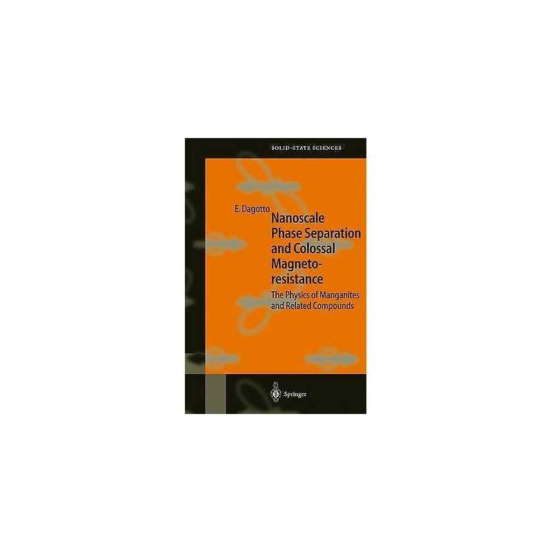 Nanoscale Phase Separation and Colossal Magnetoresistance - 9783642077531