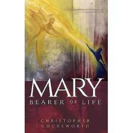 Mary, Bearer of Life - 9780334062004