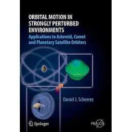Orbital Motion in Strongly Perturbed Environments - 9783642431630