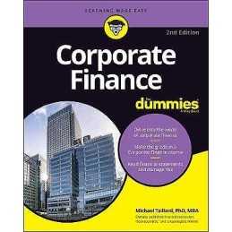 Corporate Finance For Dummies - 9781119850311